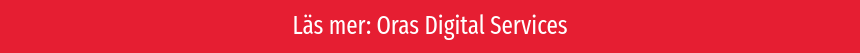 Läs mer: Oras Digital Services