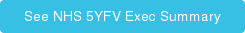 See NHS 5YFV Exec Summary