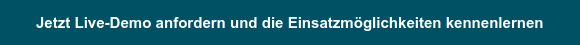 Jetzt Live-Demo anfordern und die Einsatzmöglichkeiten kennenlernen