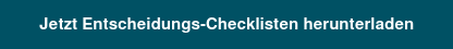 Jetzt Entscheidungs-Checklisten herunterladen