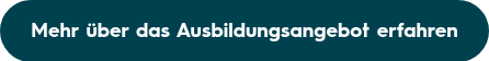 Mehr über das Ausbildungsangebot erfahren