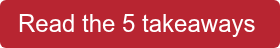 Read the 5 takeaways 