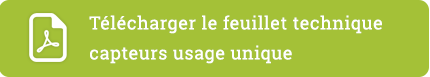 Télécharger le feuillet technique des capteurs à usage unique