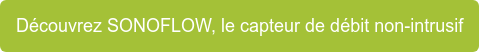 Découvrez SONOFLOW, le capteur de débit non-intrusif