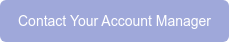 Contact Your Account Manager