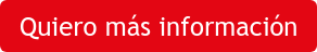 Quiero más información
