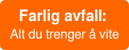 Farlig avfall:&nbsp; Alt du trenger å vite