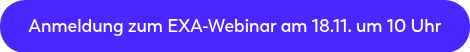 Anmeldung zum EXA-Webinar am 18.11. um 10 Uhr