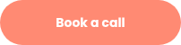 <span style="font-size: 14px;"><strong>Book a call</strong><br></span>