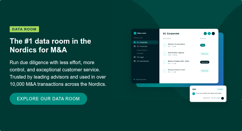 DATA ROOM The #1 data room in the Nordics for M&A&nbsp; Run due diligence with less effort, more control, and exceptional customer service. Trusted by leading advisors and used in over 10,000 M&A transactions across the Nordics.&nbsp; EXPLORE OUR DATA ROOM