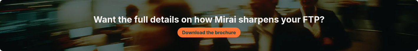 Want the full details on how Mirai sharpens your FTP?
