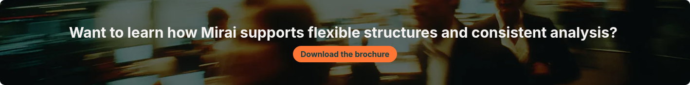 Want to learn how Mirai supports flexible structures and consistent analysis?&nbsp;