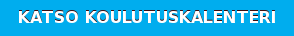 KATSO&nbsp;KOULUTUSKALENTERI