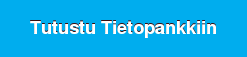 Tutustu Tietopankkiin