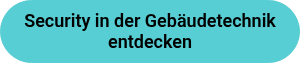 Security in der Gebäudetechnik entdecken
