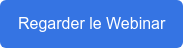 Regarder le Webinar
