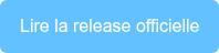 Lire la release officielle