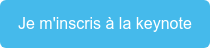 Je m'inscris à la keynote