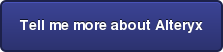 Tell me more about Alteryx