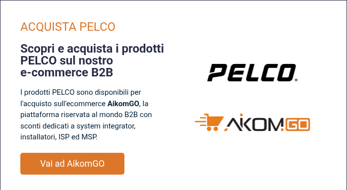 ACQUISTA PELCO &nbsp; Scopri e acquista i prodotti PELCO sul nostro e-commerce B2B &nbsp; I prodotti PELCO sono disponibili per l'acquisto sull'ecommerce AikomGO, la piattaforma riservata&nbsp;al mondo B2B con sconti dedicati a system integrator, installatori, ISP ed MSP.