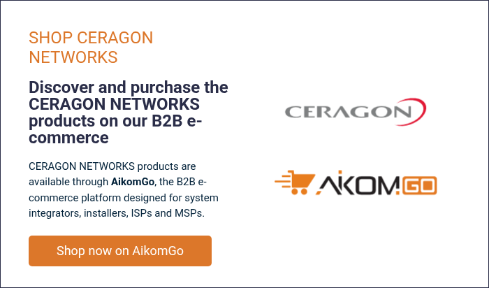 SHOP CERAGON NETWORKS &nbsp; Discover and purchase the CERAGON NETWORKS products on our B2B e-commerce &nbsp; CERAGON NETWORKS products are available through AikomGO, the B2B e-commerce platform designed for system integrators, installers, ISPs and MSPs.
