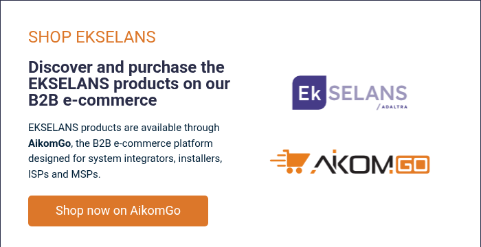 SHOP EKSELANS &nbsp; Discover and purchase the EKSELANS products on our B2B e-commerce &nbsp; EKSELANS products are available through AikomGo, the B2B e-commerce platform designed for system integrators, installers, ISPs and MSPs.