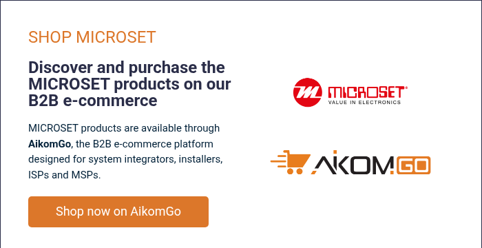 SHOP MICROSET &nbsp; Discover and purchase the MICROSET products on our B2B e-commerce &nbsp; MICROSET products are available through AikomGo, the B2B e-commerce platform designed for system integrators, installers, ISPs and MSPs.