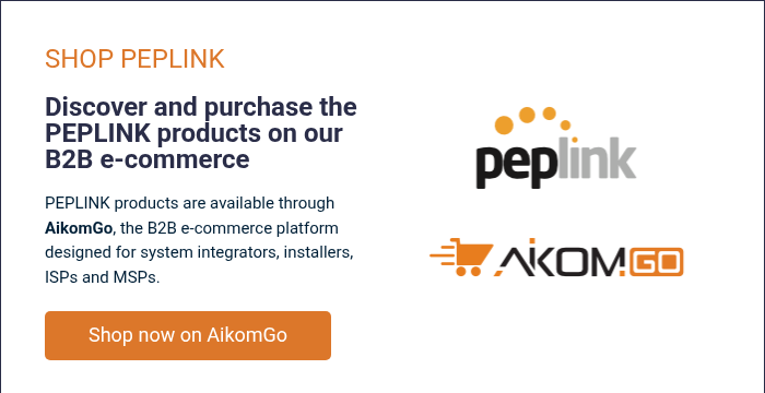 SHOP PEPLINK &nbsp; Discover and purchase the PEPLINK products on our B2B e-commerce &nbsp; PEPLINK products are available through AikomGo, the B2B e-commerce platform designed for system integrators, installers, ISPs and MSPs.