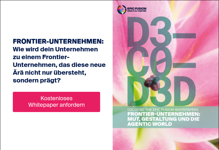 FRONTIER-UNTERNEHMEN: Wie wird dein Unternehmen zu einem Frontier-Unternehmen, das diese neue Ärä nicht nur übersteht, sondern prägt?   
