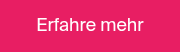 <p>Erfahre mehr</p>