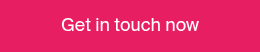 Get in touch now