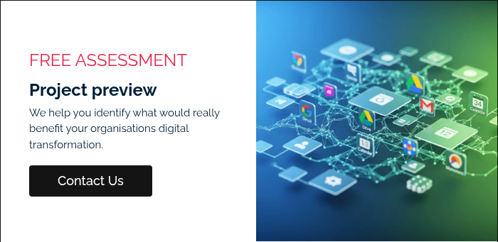 FREE ASSESSMENT Project preview We help you identify what would really benefit your organisations digital transformation.  