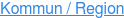 Kommun / Region