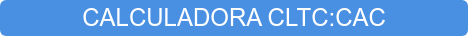 CALCULADORA CLTC:CAC