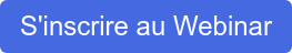 S'inscrire au Webinar