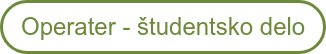 Operater - študentsko delo