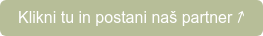 Klikni tu in postani naš partner 