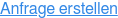Anfrage erstellen