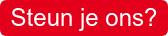 Steun je ons?