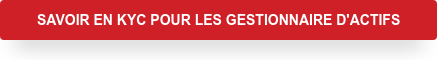 Savoir en KYC pour les gestionnaire d'actifs