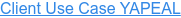 Client Use Case YAPEAL