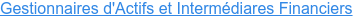Gestionnaires d'Actifs et Intermédiares Financiers