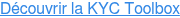 Découvrir la KYC Toolbox