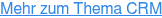 Mehr zum Thema CRM