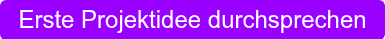 Erste Projektidee durchsprechen