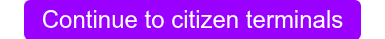 Continue to citizen terminals