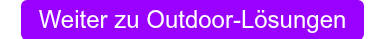 Weiter zu Outdoor-Lösungen