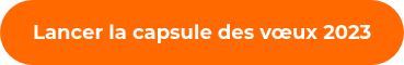 Lancer la capsule des vœux 2023