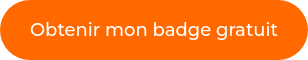 Obtenir mon badge gratuit