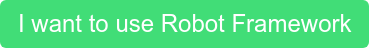 I want to use Robot Framework